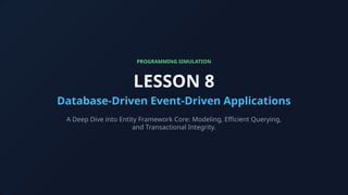 Mastering Entity Framework Core: Efficient Database Modeling, Querying ...