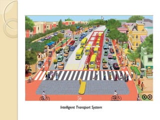 Intelligent Transport SystemIntelligent Transport System
 