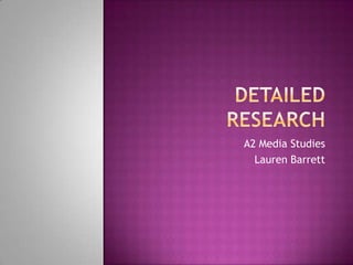 A2 Media Studies
Lauren Barrett

 