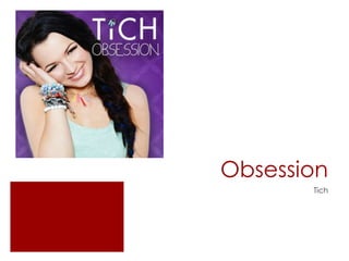 Obsession
Tich
 