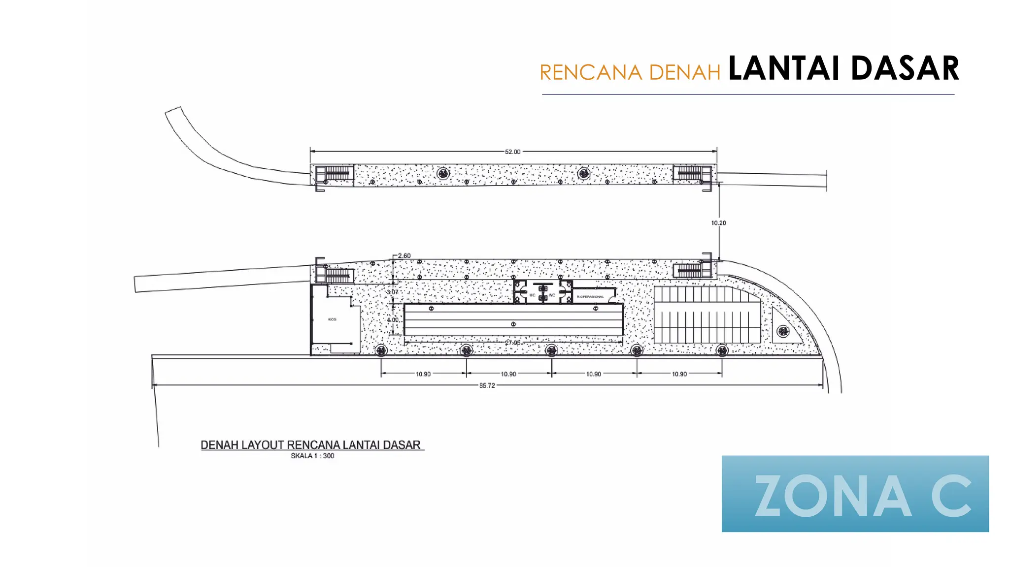 RENCANA DENAH LANTAI DASAR
ZONA C
 