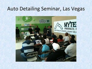 Auto Detailing Seminar, Las Vegas 