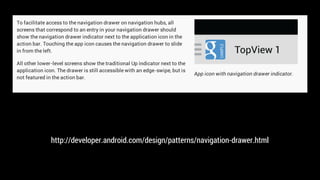 http://developer.android.com/design/patterns/navigation-drawer.html