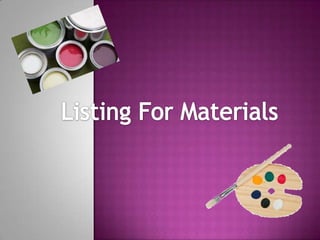 Listing For Materials 