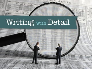 Writing With Detail
 