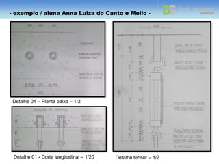 Corte BB’ transversal – 1/25
- exemplo / aluna Anna Luiza do Canto e Mello -
 