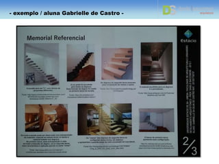 - exemplo de trabalho – aluna Gabrielle -
- exemplo / aluna Gabrielle de Castro -
 