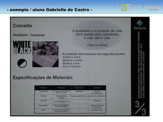 - exemplo de trabalho – aluna Gabrielle -
- exemplo / aluna Gabrielle de Castro -
 