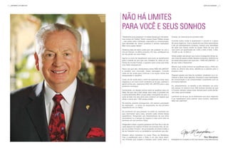 4   SETEMBRO | OuTuBRO 2010                                                                                                             caRTa dO fundadOR   5




                              não há limitEs
                              para você E sEus sonhos
                              “Realmente já se passaram 12 meses desde que nós estive-       Forever, ao vivenciá-la em primeira mão!
                              mos juntos em Dallas? Adoro nossos Super Rallies anuais
                              – não existe maior motivação, inspiração ou comemoração.       Convido todos vocês a analisarem o volume e o plano
                              Que felicidade ver tantos sucessos e sonhos realizados!        de seus negócios. Com a ajuda de sua linha ascendente
                              Mas como passa rápido!                                         e de um planejamento corajoso, tracem uma estratégia
                                                                                             de ação que levará vocês ao Super Rally do ano que
                              Sentimos falta de todos vocês que não puderam se unir a        vem como um qualificado de 1.500, 2.500, 5.000, 7.500,
                              nós em Denver, no último encontro. Por isso, certifiquem-se    10.000 ou de 12.500 cc.
                              de não perder um outro Rally!
                                                                                             Vocês podem até pensar que nunca conseguirão atingir es-
                              Agora é a hora de trabalharem duro para se qualificarem        ses níves de caixas-crédito. Nesses momentos, lembrem-se
                              para o evento do ano que vem. Estejam lá, entre os me-         do nosso lema para o ano que vem – “NÃO HÁ LIMITES” – e
                              lhores do mundo Forever, e garanto para vocês que terão        de que nada é impossível.
                              uma festa inesquecível.
                                                                                             Mesmo que vocês tenham se qualificado para o Rally em
                              Para o ano que vem, introduzimos o lema “NÃO HÁ LIMITES”       todos os últimos dez anos, desafio-os a subirem para o
                              e acredito com convicção nessa mensagem. Convido               próximo nível.
                              cada um de vocês para continuar a se erguer acima das
                              tempestades e desafios.                                        Peguem aquela sua lista de contatos, atualizem-na e co-
                                                                                             mecem a fazer suas ligações. Atualizem suas habilidades
                              Cada um de vocês deve ir além do esperado e levar seus         de comunicação e se comprometam novamente com os
                              negócios a um novo nível! Lembrem-se de que, quando a          princípios básicos.
                              gente sonha alto, realmente NÃO HÁ LIMITES para o que
                              podemos conseguir.                                             Eu, pessoalmente, os desafio a não deixarem um outro
                                                                                             ano passar no mesmo nível. Não tenham dúvidas de que
                              Certamente, um desses sonhos seria se qualificar para um       a Forever oferece coisas boas demais para vocês perde-
                              Rally. Sei que não é fácil atingir essa meta. A primeira vez   rem essa oportunidade!
                              é particularmente difícil, já que estão começando do zero, e
                              pode se levar uns dois anos para construir um negócio que      Lembrem-se de que, ao se dedicarem aos seus negócios
                              atinja a marca dos 1.500 caixas-crédito.                       e ao trabalharem para realizar seus sonhos, realmente
                                                                                             NÃO HÁ LIMITES!”
                              No entanto, quando conseguirem, irão adorar a sensação
                              de realização – e nunca se esquecerão da sua primeira
                              experiência em um Rally!

                              Do momento em que pisarem no avião ao momento em
                              que retornarem para casa, amarão cada minuto dessa
                              experiência. Perguntem aos Distribuidores de sua linha
                              ascendente ou a amigos do negócio e veja como eles se
                              sentiram em seu primeiro Rally.

                              Perguntem a eles o quanto gostaram do Post Tour e de ver
                              cada aspecto do negócio Forever em primeira mão; de via-
                              jar nos aviões “Forever”; de se hospedar em lindos hotéis e
                              de ser tratados como os verdadeiros vencedores que são.

                              Existem vários incentivos no nosso Plano de Marketing,
                              mas a qualificação para o Rally é um dos meus favori-                                                     Rex Maughan
                              tos. Prometo que mudará a maneira como vocês veem a            Presidente do Conselho e CEO da Forever Living Internacional
 