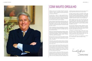 6   SETEMBRO | OuTuBRO 2010                                                                                                             caRTa dO diRETOR     7




                              com muito orgulho
                              Voltamos mais uma vez do Rally Internacional, esse ano        enfeitamos aquela cidade americana com nossas cores e
                              realizado em Denver, nos Estados Unidos, conquistando         nosso orgulho de pertencermos ao mundo Forever.
                              o título de 1º lugar em vendas no mundo Forever entre os
                              145 países participantes.                                     No último momento do Rally, foi anunciada a cidade onde
                                                                                            será realizado o Rally Internacional de 2011. Para a alegria
                              Que fique aqui o registro de nossos agradecimentos e          de muitos, a cidade anunciada foi Washington, a capital dos
                              reconhecimentos a todos os Distribuidores da Forever          Estados Unidos. É uma cidade belíssima e cheia de história.
                              Brasil. Vocês têm, nesses últimos anos, demonstrado que       Aproveite para incentivar todos da sua organização a con-
                              é sim possível realizar mudanças. Mudanças que influen-       quistarem essa meta e estarem conosco no próximo ano.
                              ciam positivamente milhares de pessoas a acreditarem
                              que elas também podem ser bem-sucedidas.                      Alguns imaginam que essa é uma meta muito difícil, mas
                                                                                            não é verdade. Tanto que cada vez mais Distribuidores
                              Nossa comitiva de Distribuidores qualificados para a via-     conseguem atingi-la. Você também pode. Basta ter co-
                              gem aos Estados Unidos contava com aproximadamente            ragem. Coragem para superar as dificuldades. Coragem
                              400 pessoas. E, como de praxe, todos fizeram uma be-          para buscar, em sua força, a maneira de suplantar as ad-
                              líssima festa, fazendo com que o palco da arena onde          versidades do dia a dia.
                              aconteceu o evento ficasse pequeno e totalmente tomado
                              de verde e amarelo.                                           Se você estiver realmente motivado, desejando, de fato,
                                                                                            bater essa meta, acredite que irá alcançá-la e já visuali-
                              Pelos comentários de nossos Distribuidores, foi provavel-     ze mentalmente as suas malas prontas. Você certamente
                              mente o melhor Rally Internacional já realizado até hoje. E   tem toda a capacidade de alcançar esse objetivo e estará
                              não só pela grandeza do evento, mas também pelo nível         preparado para realizar essa conquista.
                              dos treinamentos dados.
                                                                                            E lembre-se: a motivação sempre começa com um de-
                              Mais uma vez nossos grandes líderes Lino Barbosa, Geren-      sejo. Você merece e deve aproveitar a sua vida. Esses
                              te Diamante, e Tania Diniz, Gerente Safira, se apresentaram   encontros e eventos internacionais da Forever são mo-
                              como convidados especiais. Tiveram uma participação ex-       mentos inesquecíveis. Eles certamente farão parte das
                              traordinária e conseguiram, de forma simples e brilhante,     realizações que você lembrará para sempre.
                              mostrar seus hábitos de vendedores.
                                                                                            Teremos muito orgulho da sua companhia no próximo
                              Ali ficou muito claro que o sucesso não chegou até eles.      ano, em Washington, capital dos Estados Unidos.
                              Eles tiveram de ir atrás dele para conquistá-lo. Correram
                              riscos, mas sabiam que não se arriscar seria o pior de        Sucesso Forever!
                              todos os fracassos.

                              Além deles, outros grandes líderes estavam presentes.
                              E vários Distribuidores estrangeiros tentavam entender
                              como poderiam fazer para se tornarem tão bem-suce-
                              didos quanto eles.

                              E nós, da Forever Living Products Brasil, temos a certeza
                              de que a razão de tanto sucesso se baseia nesses bra-
                              sileiros. Brasileiros que são sensíveis ao sentimento de
                              seus Distribuidores e têm profundo respeito e considera-
                              ção por todos eles. Brasileiros que, por meio do próprio
                              talento de cada um, resgatam e estimulam a aflorar o que
                              as outras pessoas têm de melhor.

                              O centro de Denver, cidade sede do Rally, que é relati-
                              vamente pequeno, ficou ainda menor pela quantidade de
                              Distribuidores de todas as partes do mundo que ali circu-
                              lavam com suas bolsas de compras. Nas lojas e restau-                                          Fernando Junqueira
                              rantes só se viam camisetas da Forever. Realmente, nós                                   Diretor Geral Forever Living Brasil
 