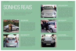 84   SETEMBRO | OuTuBRO 2010                                                                                                                 BônuS dE incEnTivO     85




     sonhos rEais
                                                                                                       Cleberley e Magaly Fernandes
                                                                                                       Gerentes Soaring - Recife - PE

                                                                                                       “Este já é o terceiro carro que compramos com o Bônus de
                                                                                                       Incentivo. Primeiro foi um Prisma, depois um New Civic, e,
                                                                                                       agora, o lançamento Santa Fé 2011. Aqui está a prova de
                                                                                                       que trabalhando focado você consegue o que quiser com
                                                                                                       a Forever. Esse é o futuro que te espera. Trabalhe focado
                                                                                                       e bata as suas metas – sem desculpas –, pois é pelo seu
      Em mais uma viagEm por difErEntEs Estados do brasil, conhEça alguns                              sonho. Quando chegar lá, poderá dizer que valeu a pena.
                                                                                                       Queremos agradecer a Deus, ao Sr. Rex e à nossa linha as-
      distribuidorEs quE conquistaram o bônus dE incEntivo dE ganho da                                 cendente, que muito nos ensina até hoje – sem vocês, nada
                                                                                                       disso seria possível –, e também parabenizar nosso time,
      forEvEr E os bEns quE compraram com Essa prEmiação.                                              que não para de crescer. Parabéns, campeões! Vocês estão
                                                                                                       na melhor empresa do mundo e, com certeza, alcançarão
                                                                                                       os melhores resultados. Vamos a Diamante.”




                                             Thiago e danielle abreu                                   ilário e ediTe Paula bruCh
                                             Gerentes Sênior - Recife - PE                             Gerentes - Joinville - SC

                                             “Quando conheci a Forever, era militar das Forças         “Antes da Forever, tínhamos uma situação de bastante
                                             Armadas há mais de cinco anos. Fiquei muito descon-       saúde financeira. Mas, graças a Deus, que nos deu esta
                                             fiado com essa oportunidade, pois era tudo muito novo     oportunidade, nossa vida mudou por completo. Com
                                             pra mim e nunca tinha ouvido falar em marketing mul-      9 meses de trabalho, nos qualificamos a Gerentes e,
                                             tinível. Mas, mesmo assim, resolvi aceitar o convite de   com 1 ano e 3 meses, alcançamos o Bônus de Incenti-
                                             um grande amigo. Com oito meses chegamos a Gerente        vo e compramos um carro 0 km. Seis meses depois já
                                             e, com um ano e sete meses, alcançamos o nível de         compramos nosso segundo carro 0 km. Tenho 66 anos,
                                             Gerente Sênior. No meu trabalho tradicional, sempre       minha esposa 63, e agradecemos à Diretoria da Forever
                                             andei de carro velho, mas, com a Forever, realizamos o    e a nossos patrocinadores a oportunidade. Os sonhos
                                             sonho de comprar um carro zero. Estamos em 2010 e já      se realizam nessa empresa e ainda temos outras con-
                                             compramos um carro 2011. Obrigado, Forever!”              quistas nos esperando. Todos podem alcançar.”




                                             Maurilio e denise dos anjos                               julio e ana aline ViVeros
                                             Gerentes - Manaus - AM                                    Gerentes Sênior - Campo Grande - MS

                                             “Na vida, uma decisão pode mudar uma história.            “Agradeço a Deus e a meus Distribuidores que me pro-
                                             Com nove anos na Marinha, hoje como cabo, jamais          porcionaram este prêmio de incentivo de ganho. Nós só
                                             pensei em comprar um carro 0 km. Mas, trabalhando         conseguimos realizar os nossos sonhos quando trabalha-
                                             todos os dias após o expediente do meu emprego            mos em equipe, e com certeza todos teremos sucesso!”
                                             tradicional, em 2 anos e 6 meses conseguimos ad-
                                             quirir esse lindo carro da foto e já nos qualificamos
                                             para duas viagens - Acapulco, no México, e Rio de
                                             Janeiro. Agradeço ao nosso Deus, aos nossos pa-
                                             trocinadores Mauro e Irany dos Anjos, à nossa linha
                                             ascendente e à nossa linha descendente. Todos são
                                             guerreiros e guerreiras que fazem parte dessa grande
                                             família Forever. Sucesso e rumo ao Topo!”
 