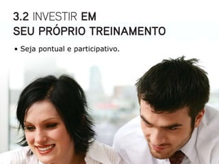 • Seja pontual e participativo.
 