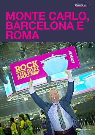 MONTE CARLO,
BARCELONA E
ROMA
Forever | Maio 2016
17CRUZEIRO 2017
 