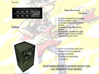 DISPONEMOS DE 5 MICROFONOS CON
LAS RESPECTIVAS BASES.
 