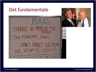 Det fundamentale




© Thomas Ladegaard      www.thomasladegaard.dk
 