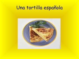 Una tortilla española 