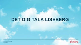 DET DIGITALA LISEBERG
Det Digitala Liseberg
2014-06-17
 