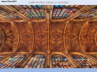 Arpon Files 2013

Capilla del King's College, en Cambridge.

 