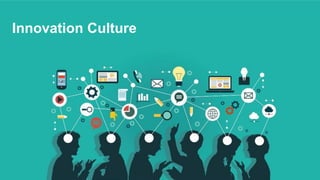 Innovation Culture
 