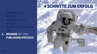 21
Beginne mit dem
Publishing-
Prozess
 