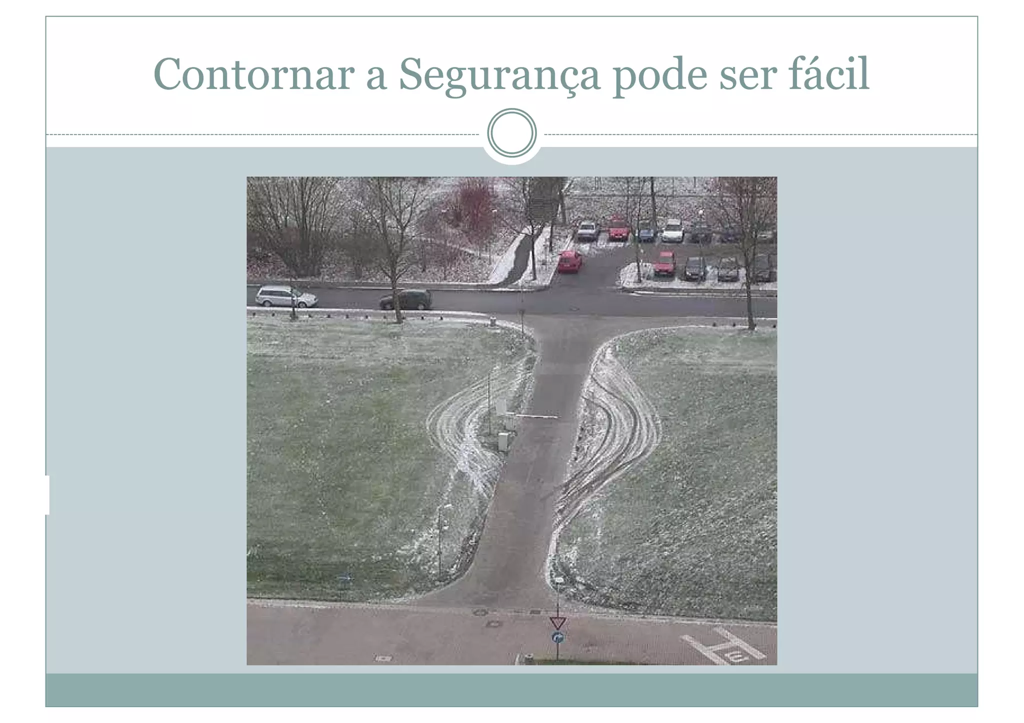 Contornar a Segurança pode ser fácil
 