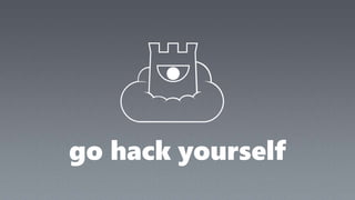 go hack yourself
 