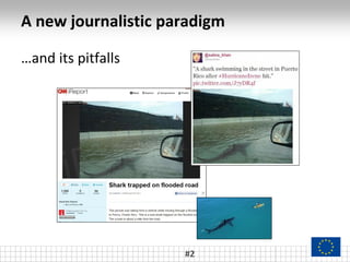 A new journalistic paradigm
#2
…and its pitfalls
 