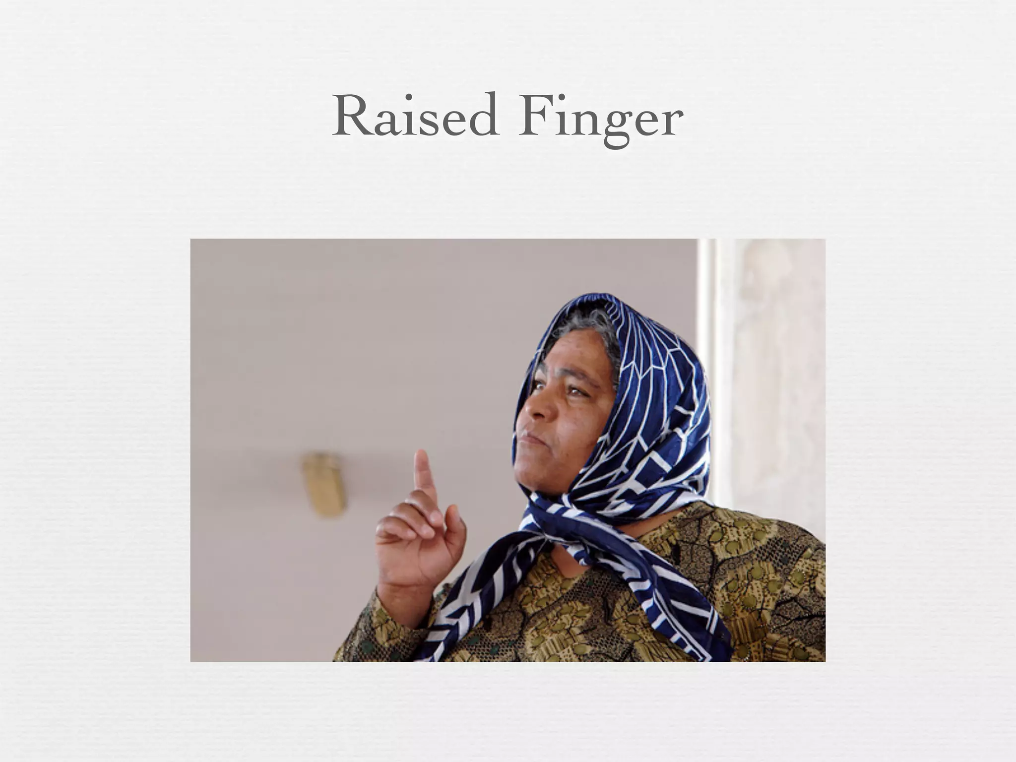 Raised Finger
 