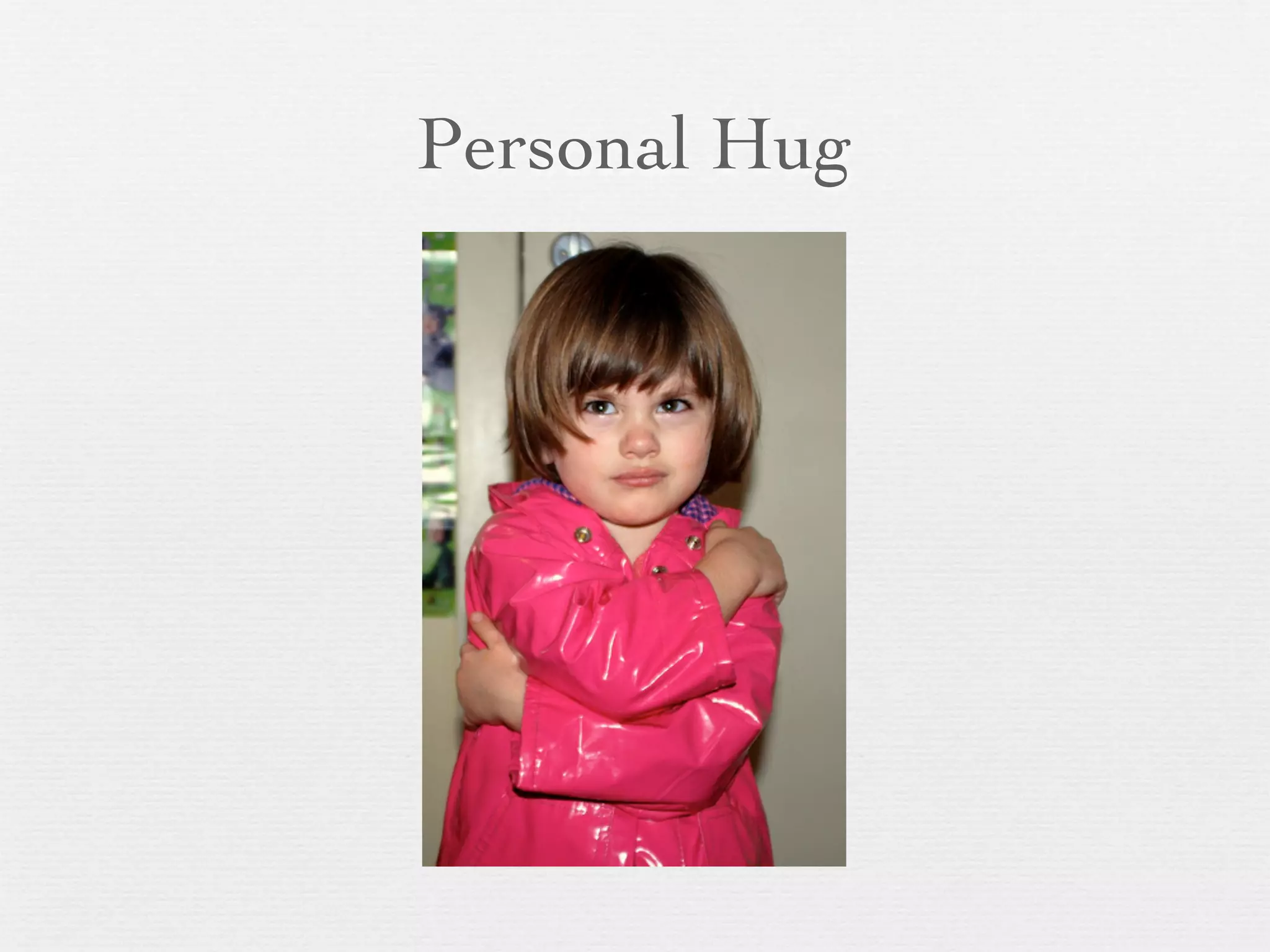 Personal Hug
 