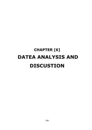 CHAPTER [6]

DATEA ANALYSIS AND
DISCUSTION

106

 