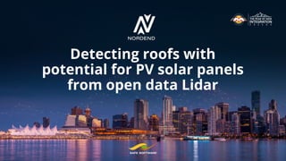Detecting roofs with
potential for PV solar panels
from open data Lidar
 