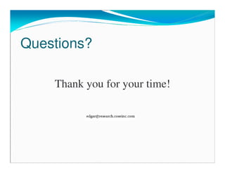 Questions?
Thank you for your time!
 