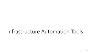 Infrastructure Automation Tools
11
 