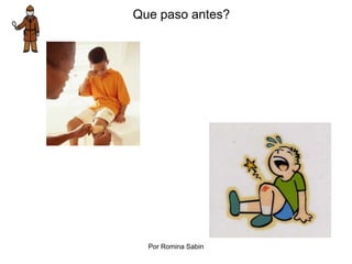 Que paso antes?
Por Romina Sabin