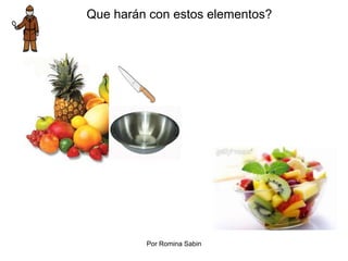 Que harán con estos elementos?
Por Romina Sabin