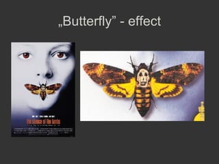 „ Butterfly” - effect 