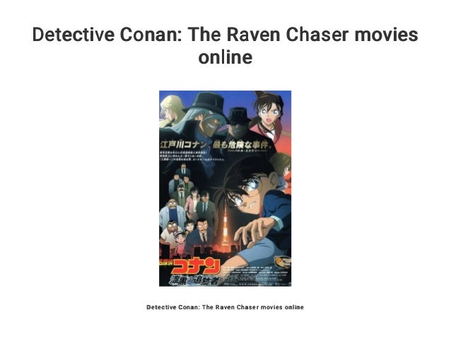 Detective Conan The Raven Chaser Movies Online