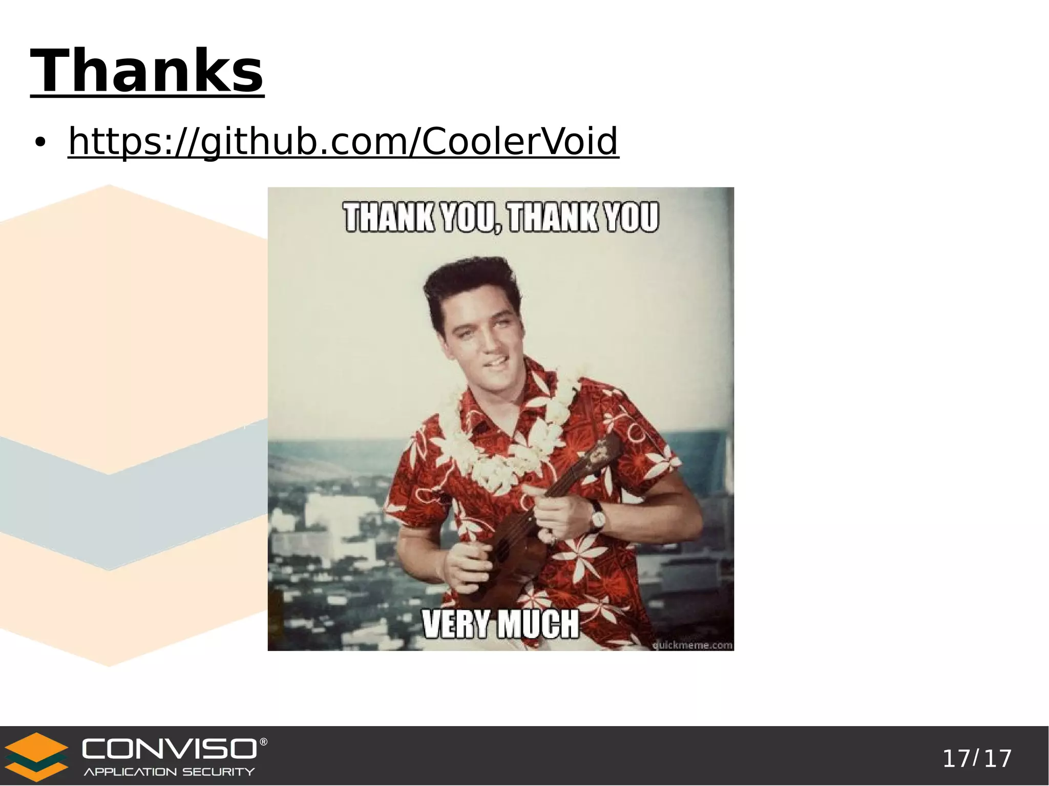 17/ 17
®
Thanks
● https://github.com/CoolerVoid
 