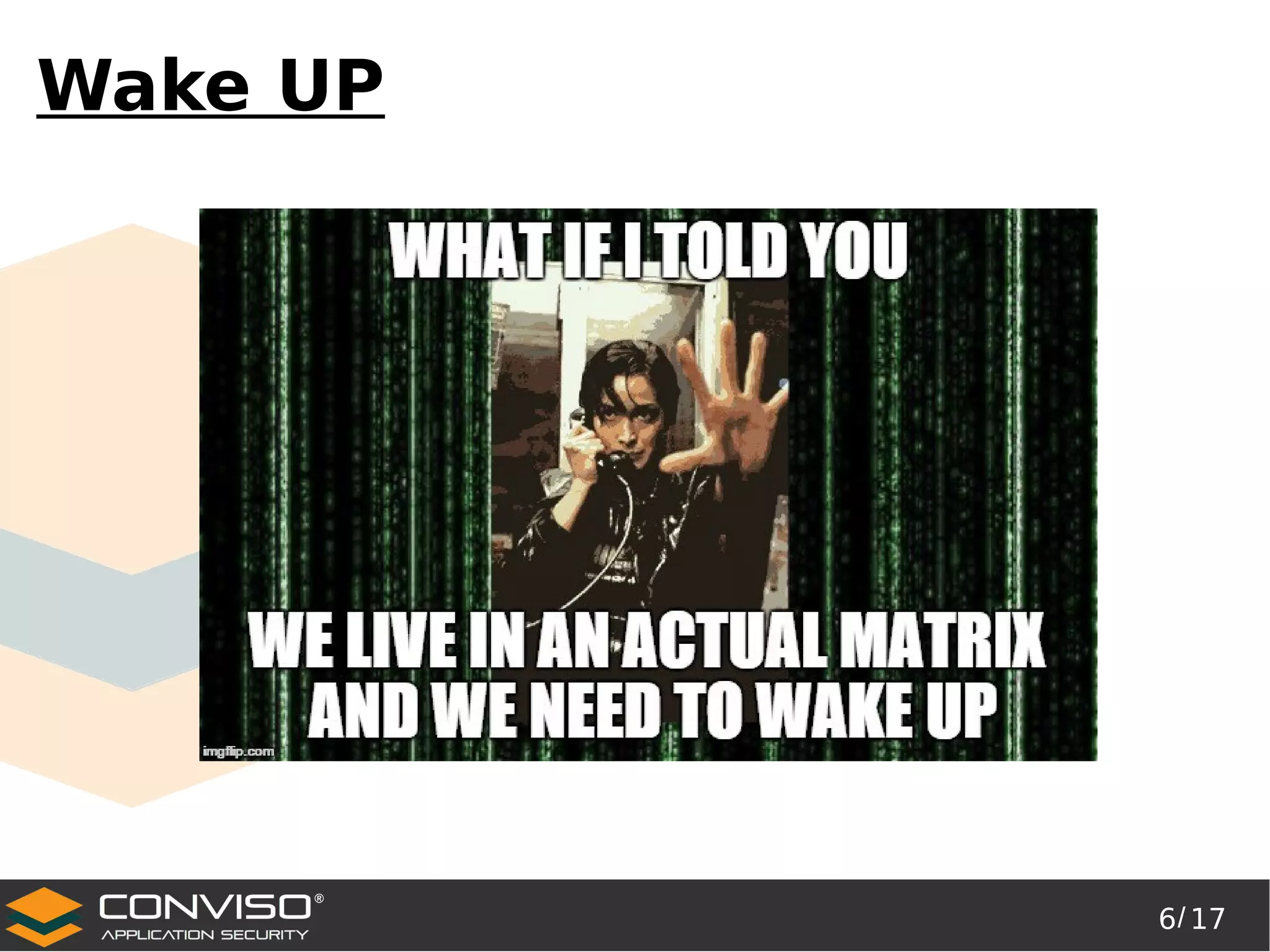 6/ 17
®
Wake UP
 