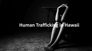 Human Trafficking in Hawaii
 