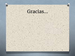 Gracias…
 