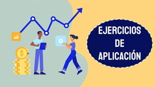 EjercicioS
de
aplicación
 
