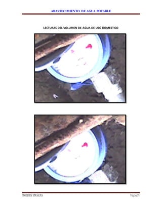 ABASTECIMIENTO DE AGUA POTABLE
INGENIERÍA HIDRÁULICA Página24
LECTURAS DEL VOLUMEN DE AGUA DE USO DOMESTICO
 
