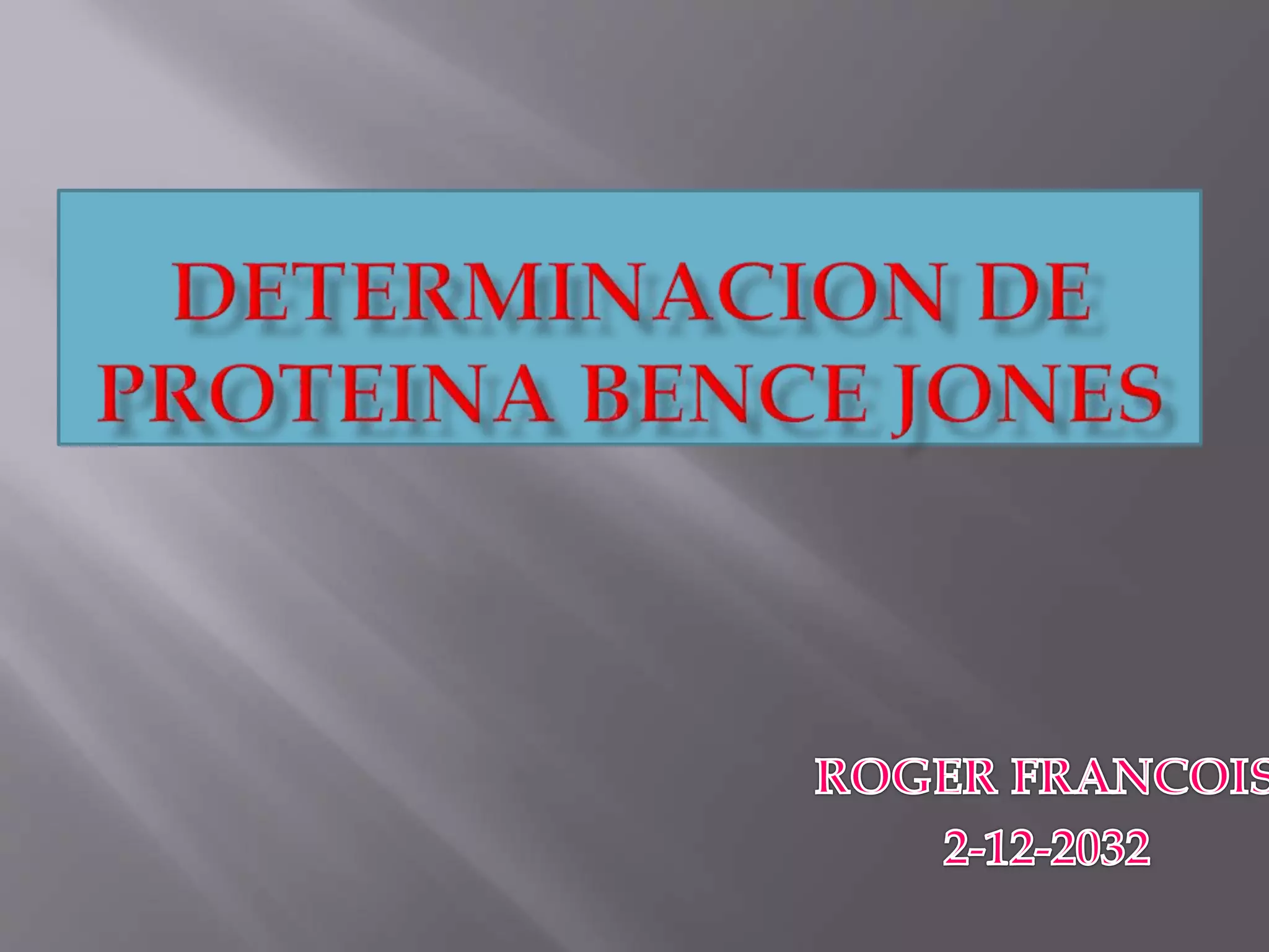 Determinación proteína Bence Jones orina PPT
