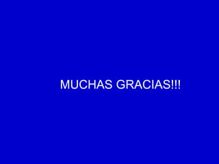 MUCHAS GRACIAS!!!
 