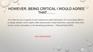HOWEVER, BEING CRITICAL I WOULD AGREE
THAT…….
‘It is relatively easy to agenda set and communicate simple information. It ...