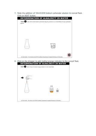 7. Note the addition of 10ml 0.02N Sodium carbonate solution to conical flask.
Click on NEXT button.
8. Click on the dropper to add methyl orange indicator to the conical flask.
 