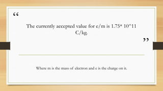 Determination of em value of electron.pptx