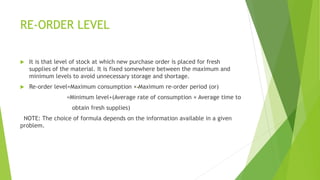 Determination of material levels and stock levels