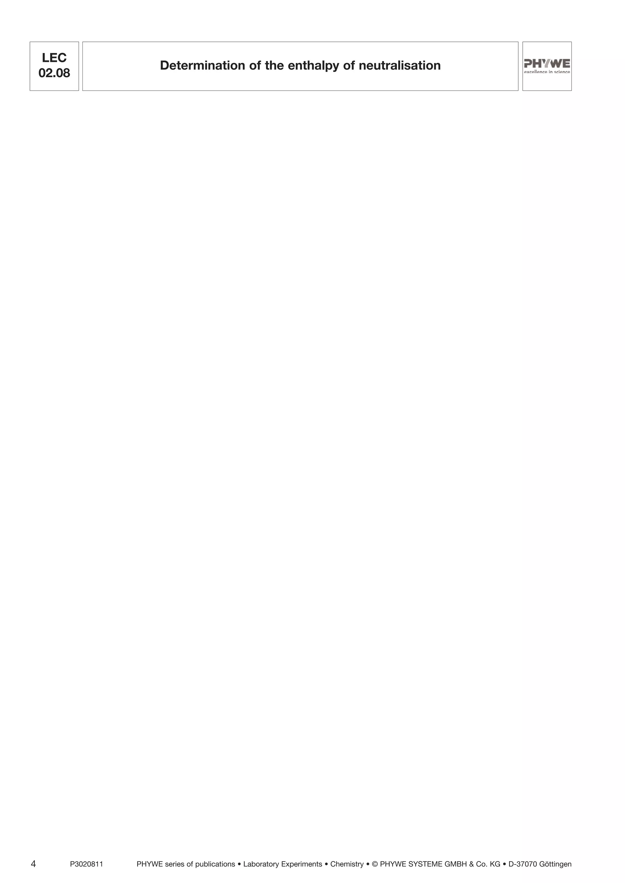 PHYWE series of publications • Laboratory Experiments • Chemistry • © PHYWE SYSTEME GMBH & Co. KG • D-37070 GöttingenP30208114
LEC
02.08
Determination of the enthalpy of neutralisation
 